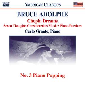 Bruce Adolphe: Chopin Dreams: III. Piano Popping