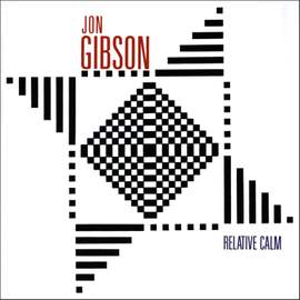 Jon Gibson: Relative Calm