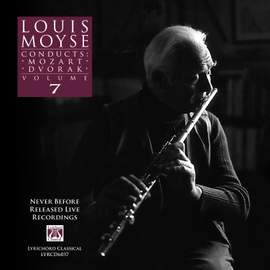 Louis Moyse Conducts: Mozart, Dvorak, Vol. 7