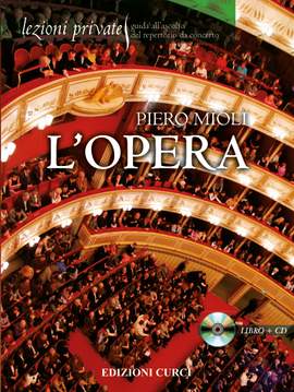 Piero Mioli: Lezioni private - L'Opera