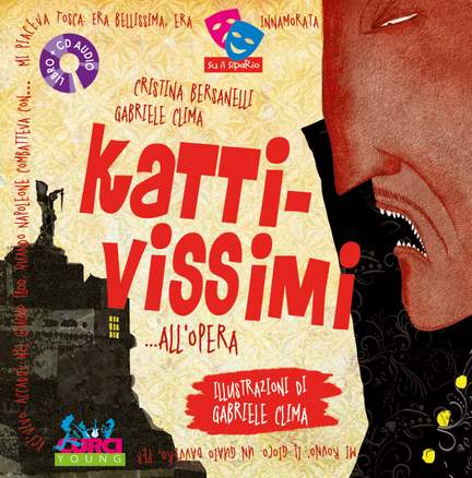 Cristina Bersanelli: Kattivissimi... all'Opera