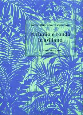 Jaime M. Zenamon: Preludio e rondò brasiliano