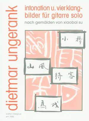 Dietmar Ungerank: Intonation und vier Klangbilder