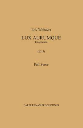 Eric Whitacre: Lux Aurumque - Full Orchestra