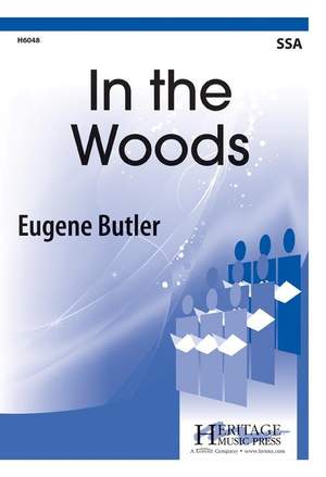 Eugene Butler: In The Woods