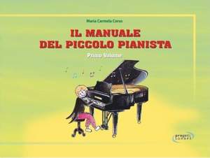 Maria Carmela Corso: Il manuale del piccolo pianista