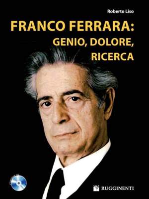Roberto Liso: Franco Ferrara: Genio, Dolore, Ricerca