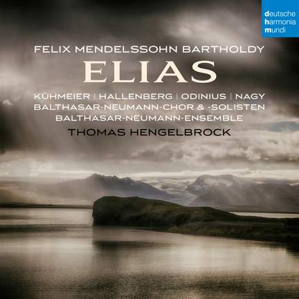 Mendelssohn: Elijah, Op. 70
