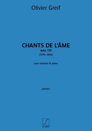 Olivier Greif: Chants de l'âme, op 310