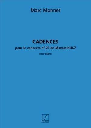 Marc Monnet: Cadences du concerto n° 21 de Mozart K 467