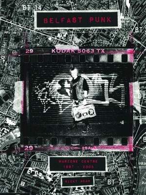 Belfast Punk: Warzone Centre 1997-2003