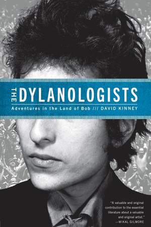 Dylanologists: Adventures in the Land of Bob, The