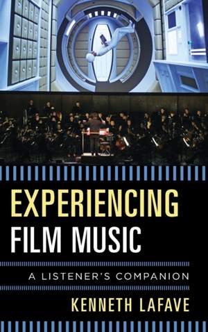 Experiencing Film Music: A Listener's Companion