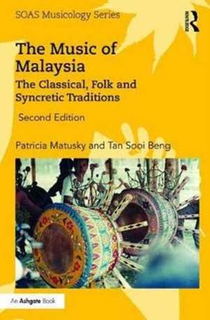 The Music of Malaysia: The Classical, Folk and Syncretic Traditions