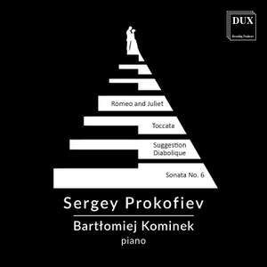 Prokofiev: Romeo & Juliet, Toccata & Suggestion Diabolique