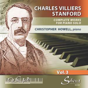 Stanford: Works for Piano Solo Vol. 3