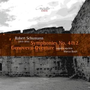 Schumann: Symphonies Nos. 4 & 2 & Genoveva Overture