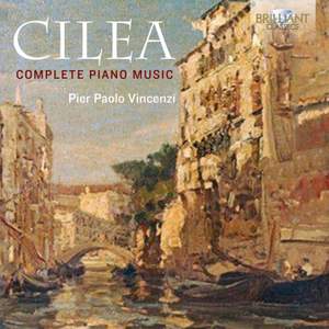 Cilea: Compete Piano Music