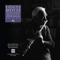 Louis Moyse Plays: Handel, Martinu, Weber, Mozart - Volume 6