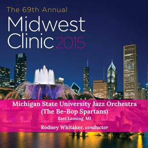 2015 Midwest Clinic: Michigan State University Jazz Orchestra (The Be-Bop Spartans) [Live]