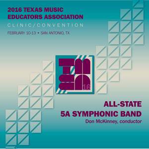 2016 Texas Music Educators Association (TMEA): All-State 5A Symphonic Band (Live)