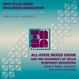 2016 Texas Music Educators Association (TMEA): All-State Mixed Choir [Live]