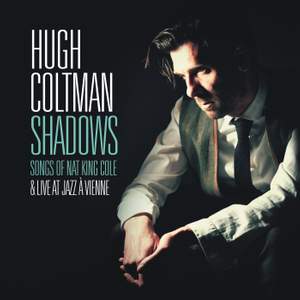 Shadows - Songs of Nat King Cole & Live at Jazz à Vienne