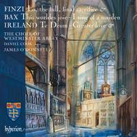 Finzi, Bax & Ireland: Choral Music