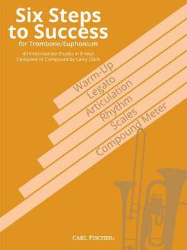 Larry Clark: Six Steps to Succes - Trombone