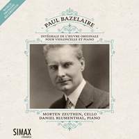 Paul Bazelaire: Complete Works for Cello and Piano