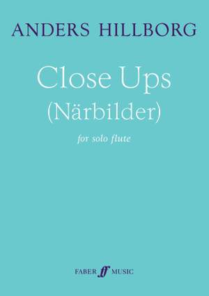 Hillborg, Anders: Close Ups (Narbilder) (solo flute)