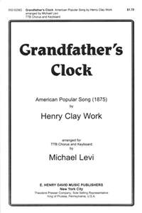 Henry Clay Work: Grandfather's Clock