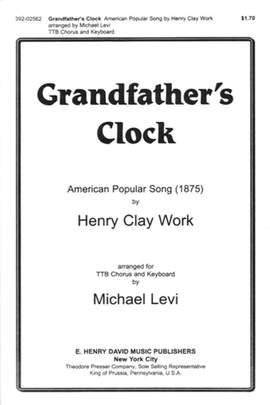 Henry Clay Work: Grandfather's Clock