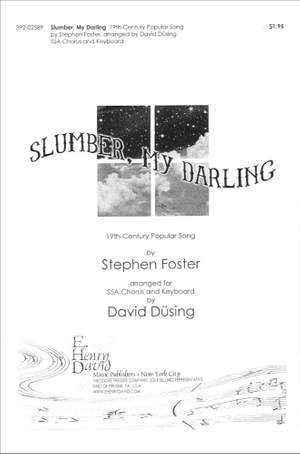 Stephen Foster: Slumber, My Darling