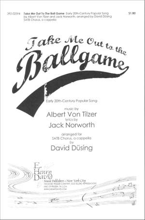 Albert von Tilzer: Take Me Out To The Ballgame