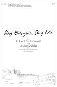 Louise Dobbs_Robert De Cormier: Sing Everyone, Sing Me