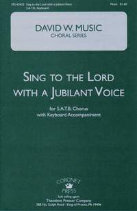 David W. Music: Sing To The Lord With A Jubilant Voice