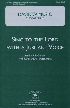 David W. Music: Sing To The Lord With A Jubilant Voice