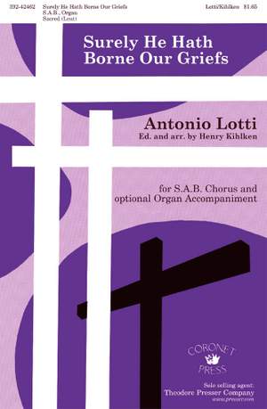 Antonio Lotti: Surely He Hath Borne Our Griefs
