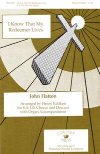 John Hatton: I Know That My Redeemer Lives