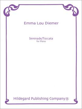 Emma Lou Diemer: Serenade/Toccata