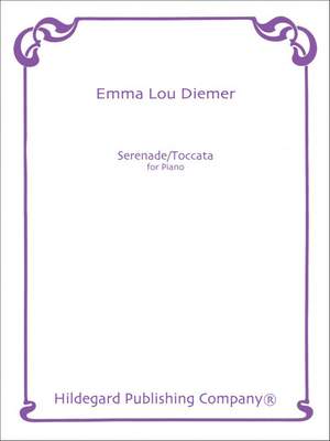 Emma Lou Diemer: Serenade/Toccata