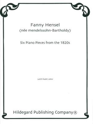 Fanny Mendelssohn Hensel: 6 Pieces 1824