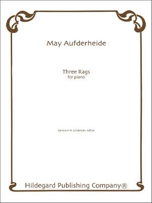 May Frances Aufderheide: Three Rags