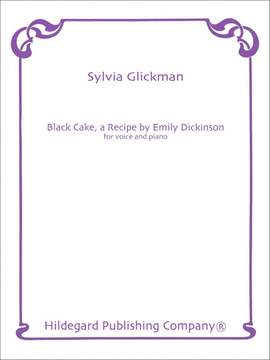 Sylvia Glickman: Black Cake, A Recipe By Emily Dickinson
