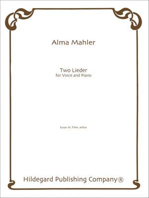 Alma Maria Mahler: Two Lieder
