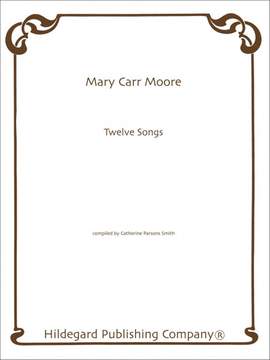 Mary Carr Moore: 12 Songs