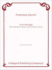Francesca Caccini: Io Mi Distruggo