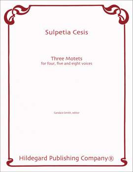 Sulpitia Cesis: 3 Motets for 4, 5, 8 Voices