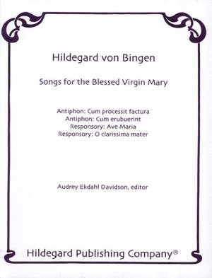 Hildegard von Bingen: Songs for The Blessed Virgin Mary